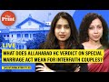 What does Allahabad HC verdict on Special Marriage Act mean?