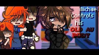 Past Michael controls his OLD AU body || ReMake || Old AU Aftons || FNaF AU