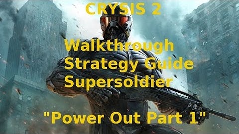 Crysis 2 Walkthrough Strategy Guide Supersoldier "Power Out" Part 1 With Commentary