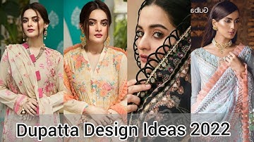 Dupatta Design Ideas 2022 || Dupatta Corner Designs || Dupatta Style || Latest Dupatta Designs | New