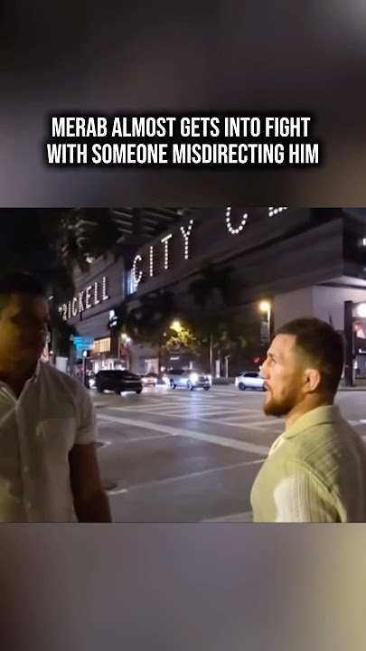 MERAB ALMOST FIGHTS IN MIAMI