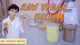 Raw Vegan Milk By Dr Zarna Patel Nds Raw Vegan Recipes Youtube