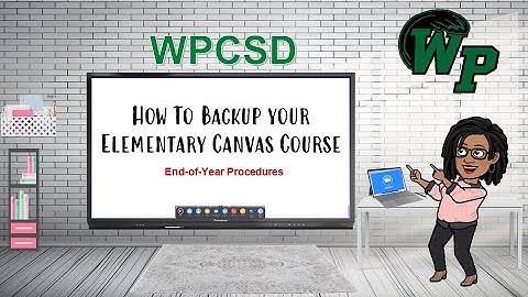 How to Backup Canvas Course for Elementary