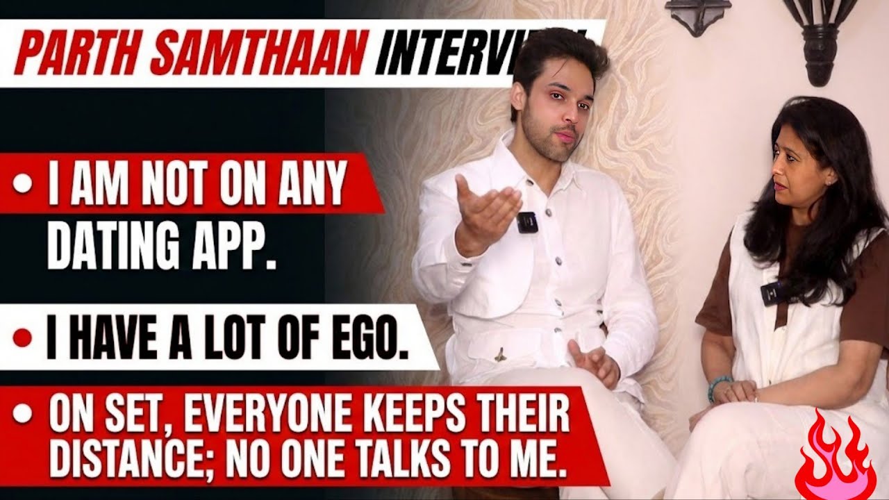 Parth Samthaan on his role as Mahid in Sehar , Dating app, Ready for Marriage? Refused to do Naagin?