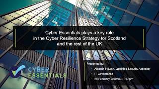 Webinar: Cyber Essentials: a key role in the Cyber Resilience Strategy for Scotland