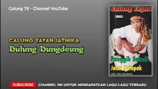 Calung Yayan Jatnika - Dulung Dung Deng