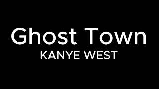 Ghost Town - Kanye West (Karaoke Version)