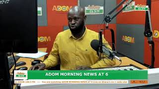 Adom Morning News At 6 on Adom 106.3 FM (03-06-24)