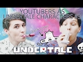 UNDERTALE | YOUTUBERS AS UNDERTALE CHARACTERS | UNDERTALE VOICE ACTING #3