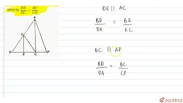 दिए चित्र म DE||AC औरDC||AP है तो सिद्ध कीजिये कि(BE)/(EC)=(BC)/(CP)  | 10 | त्रिभुज  | MATHS | ...