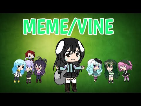 meme/vines-with-all-my-ocs//request-by:-gacha-stories//-gacha-life-(read-my-pinned-comment)