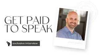 How to Get Paid to Speak and Build Your Speaking Business | Grant Baldwin, The Speaker Lab