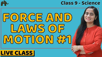 Force & Laws of Motion  class 9 One Shot   | NCERT Chapter  9