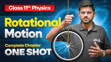 System of Particles and Rotational Motion Class 11 One Shot | 11th Physics Chapter-7 | CBSE 2025-26