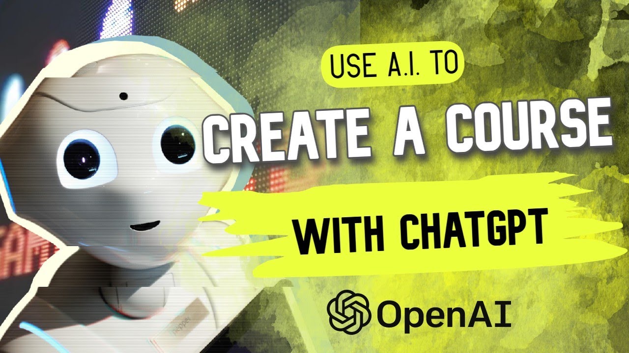 How to Harness the Power of ChatGPT to Create Any Course - Tutorial ...