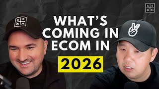 Here’s what we think is happening in 2026 (ecom and business predictions) - EP77