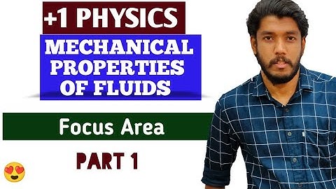 MECHANICAL PROPERTIES OF FLUIDS| PLUS ONE PHYSICS | FOCUS AREA PART 1