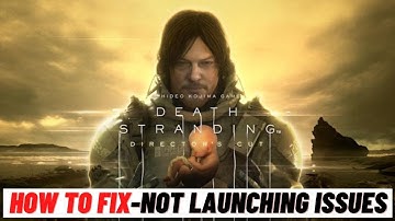 How to Fix DEATH STRANDING DIRECTOR