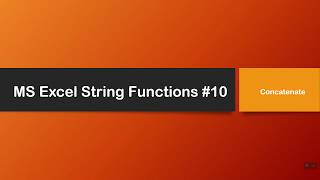 MS Excel Tutorial for Beginners : String Functions - Concatenate Function