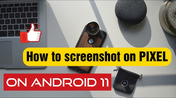 PIXEL 3/3A/3XL/3AXL : How TO SCREENSHOT ON ANDROID 11
