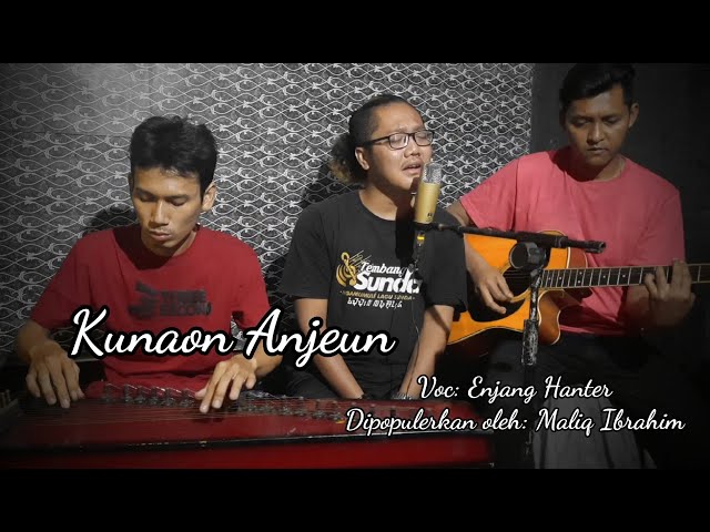 KUNAON ANJEUN - Enjang Hanter (Cover Acoustic) class=