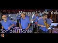 Son Del Monte Performs Vengo De Nueva York Son Del Monte Performs Vengo De Nueva York