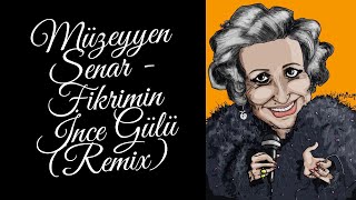 Müzeyyen Senar - Fikrimin İnce Gülü (Doğukan Ecer Remix)