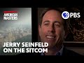 Jerry seinfeld on his place in american sitcom history  american masters  pbs