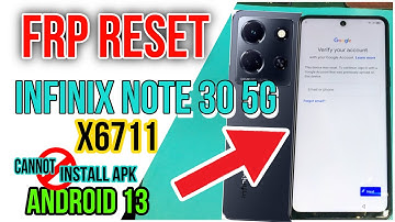 Infinix Note 30 5G X6711 Frp Problem solved Cannot install APK Bypass Android 13
