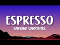 Sabrina Carpenter - Espresso (Lyrics)