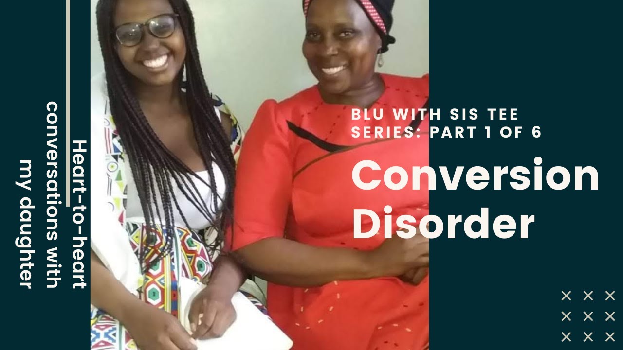 Conversion Disorder Series: Part 1
