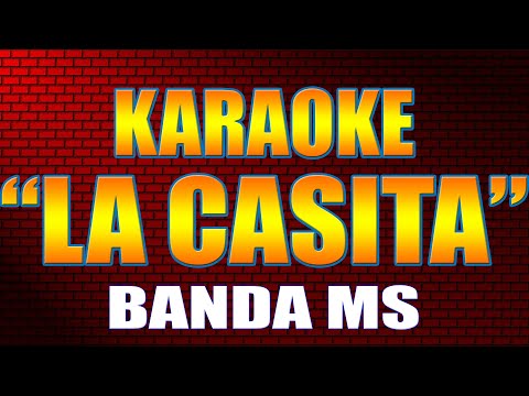 Karaoke LA CASITA | BANDA MS Con Letra 2021