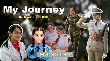 My Journey - Dr. Navjot Simi (IPS)