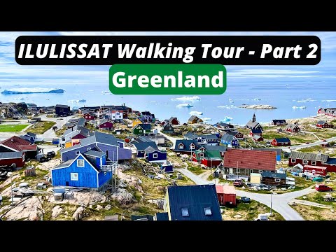 Part 2 - Exploring Ilulissat, Greenland - (Ilulissat Walking Tour) - Travel Vlog