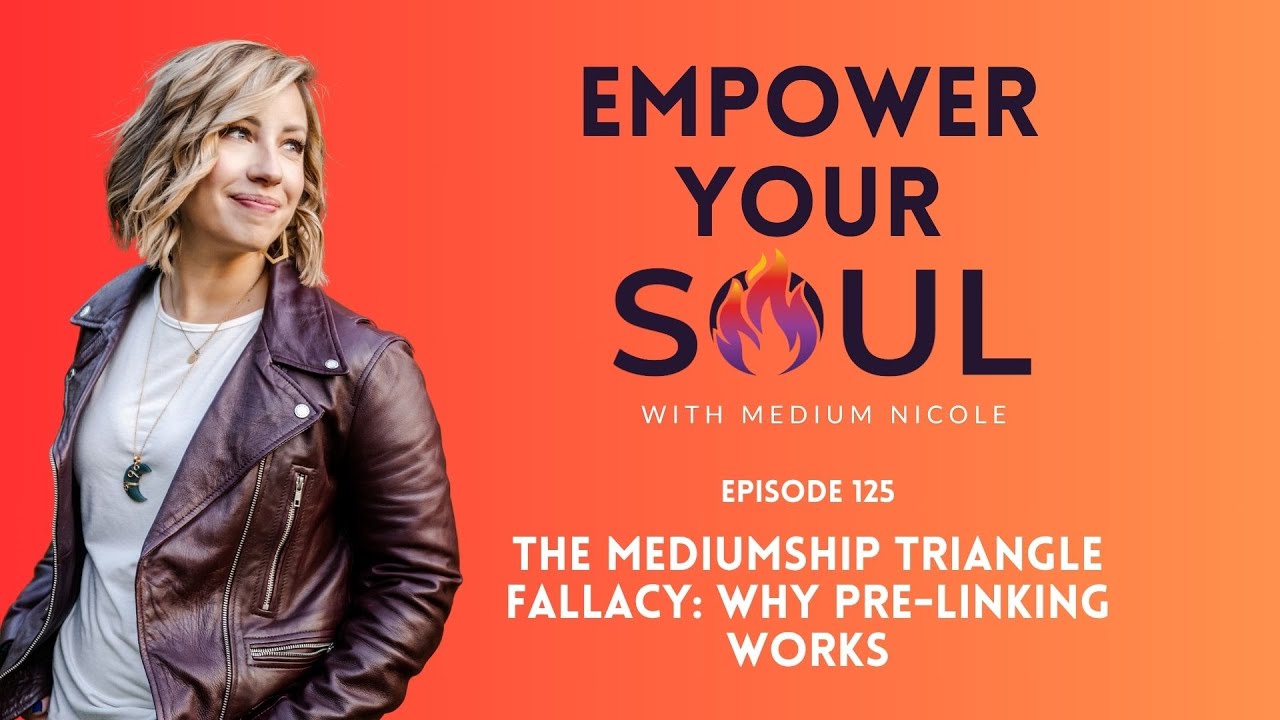 Ep #124 - The Mediumship Triangle Fallacy: Why Pre-Linking Works - YouTube