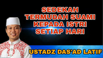 SEDEKAH TERMUDAH SUAMI KEPADA ISTRI SETIAP HARI | USTADZ DAS