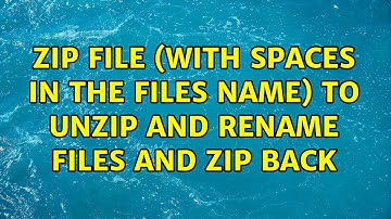 zip file (with spaces in the files name) to unzip and rename files and zip back