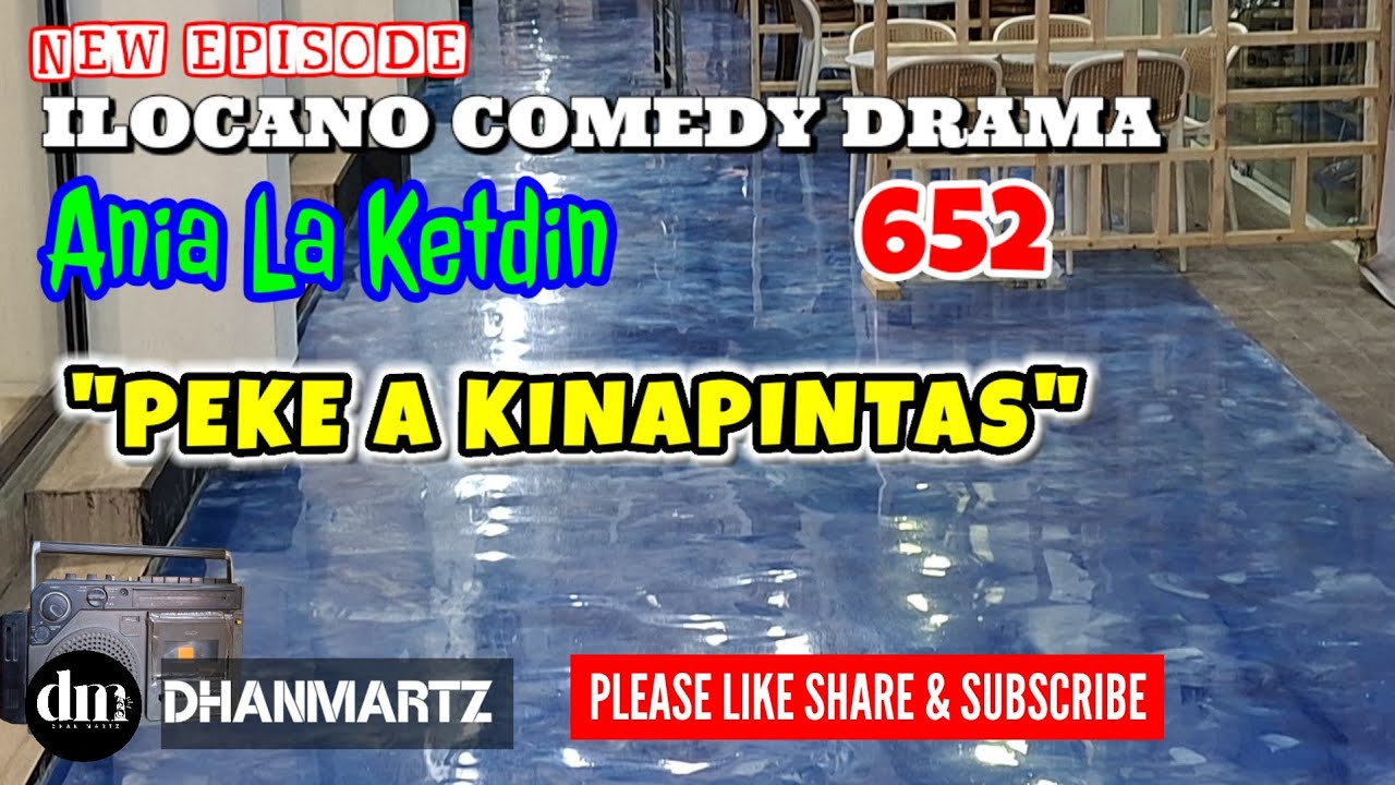 NEW EPISODE | PEKE A KINAPINTAS | ANIA LA KETDIN 652 | ILOCANO COMEDY DRAMA | DHANMARTZ