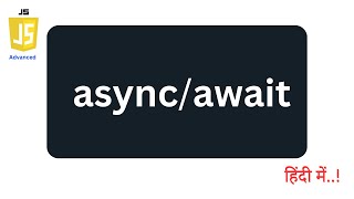 Async/Await in JavaScript Explained | 18