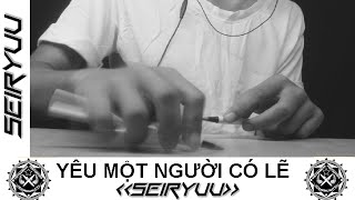 Yêu Một Người Có Lẽ - Lou Hoàng ft. Miu Lê - Pen Tapping cover by Seiryuu