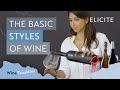 The Basic Styles Of Wine