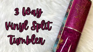 3 Way Vinyl Split Tumbler