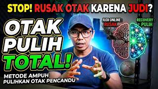 Cara Berhenti JUDI ONLINE‼️ Metode Pulihkan Otak Penjudi‼️