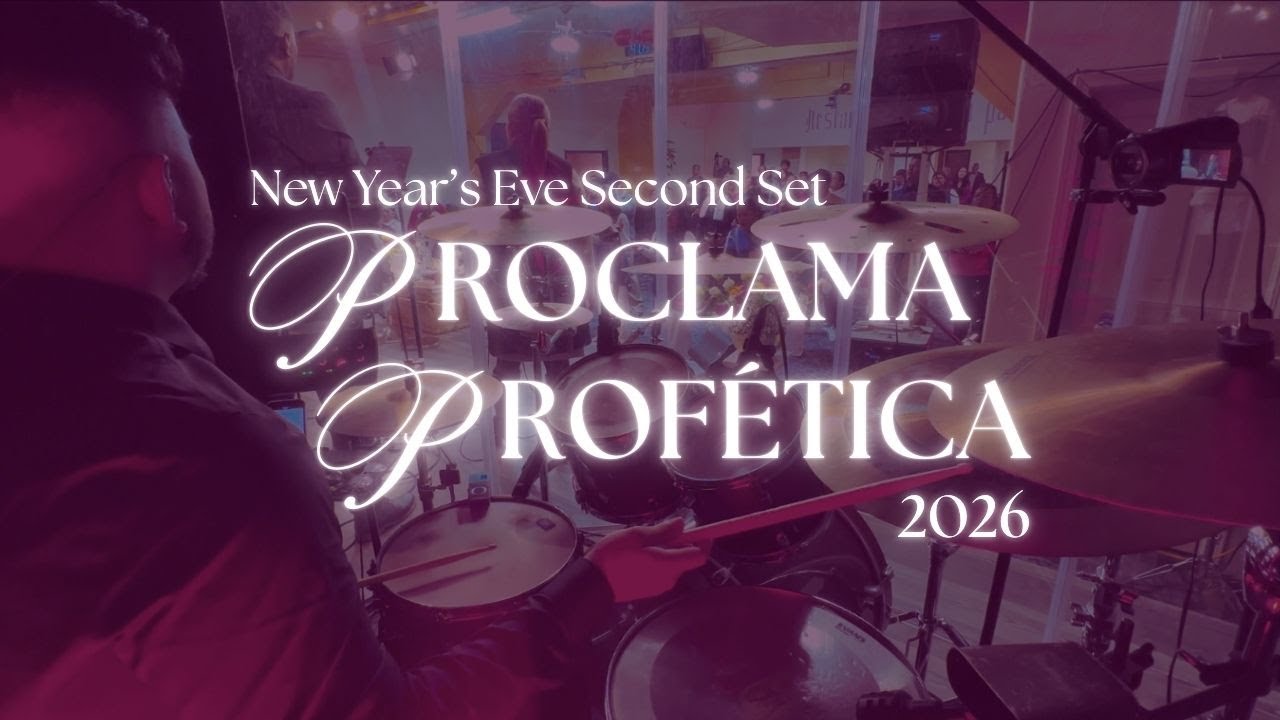 New Year's Eve SECOND Set | Proclama Profética | Live Drum Cam