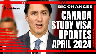 Big Change Canada Study Visa Updates April 2024 - Everything you need to know!