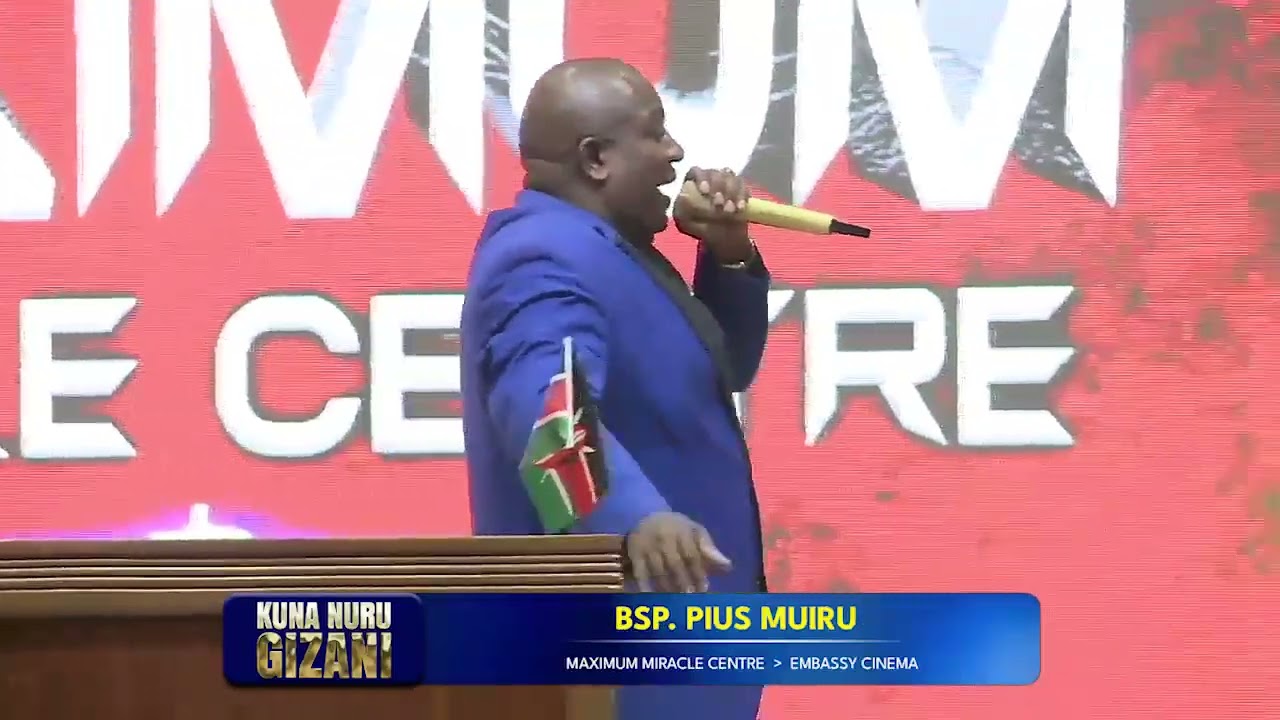 KUNA NURU GIZANI || BSP PIUS MUIRU