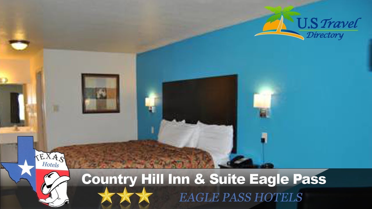 Country Hill Inn & Suite Eagle Pass Eagle Pass Hotels, Texas YouTube