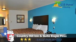 Country Hill Inn & Suite Eagle Pass - Eagle Pass Hotels, Texas