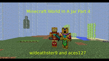 Minecraft: World In A Jar Survival- Part 4