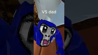 VS dad... #fypシ゚viral #gorillatag #funny #memes